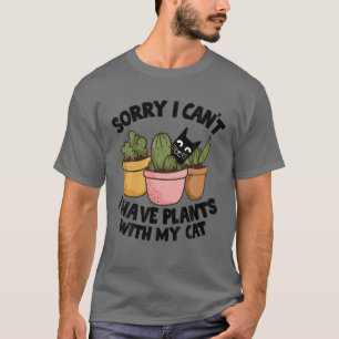 T-shirt Désolé, je ne peux pas avoir de Plantes avec mon P