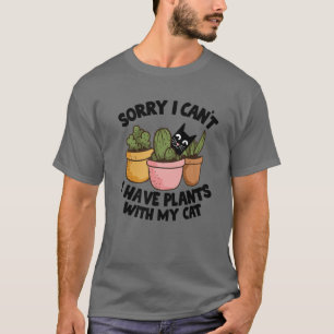 T-shirt Désolé, je ne peux pas avoir de Plantes avec mon P