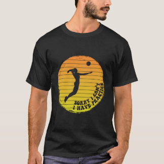 T-shirt Désolé Je Ne Peux Pas Avoir De Playe De Volley-Bal