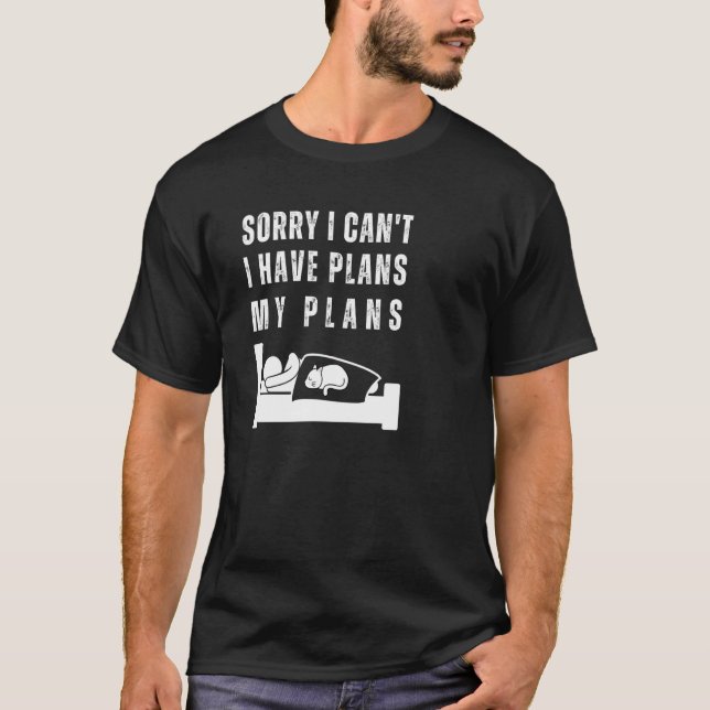 T-shirt Désolé, je ne peux pas avoir des plans Sleepy Mood (Devant)
