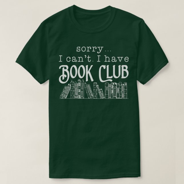 T-shirt Désolé, je ne peux pas avoir un Louveur de livres  (Design devant)