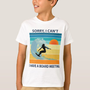 T-shirt Désolé, je ne peux pas avoir une réunion du consei