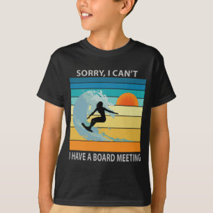 T-shirt Désolé, je ne peux pas avoir une réunion du consei