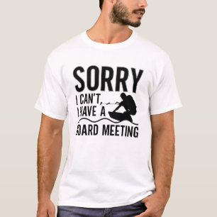 T-shirt Désolé, je ne peux pas avoir une réunion du consei