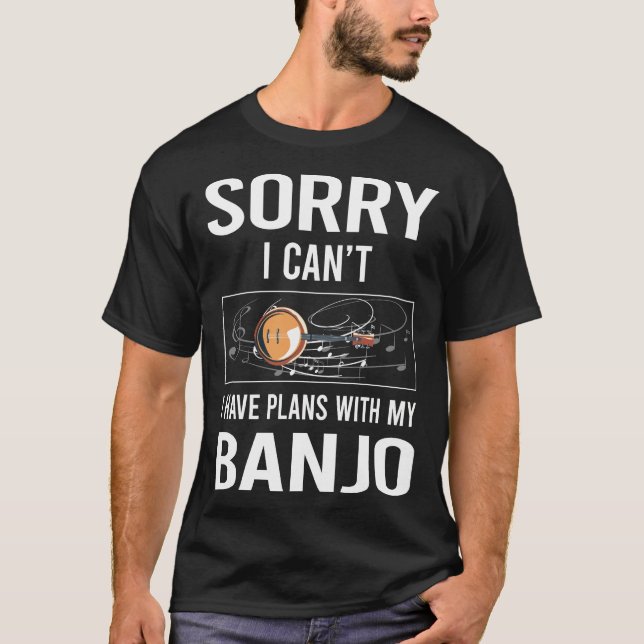 T-shirt Désolé, Je Ne Peux Pas Banjo (Devant)