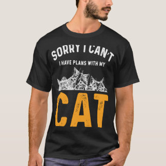 T-shirt Désolé je ne peux pas j'ai des plans avec mon chat