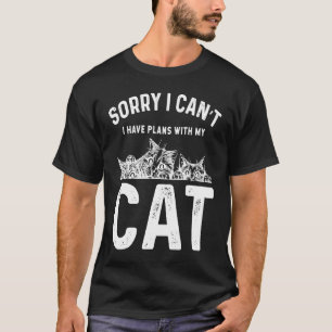 T-shirt Désolé je ne peux pas j'ai des plans avec mon Chat