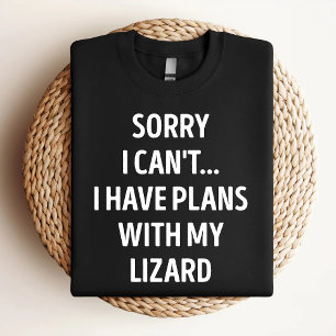 T-shirt Désolé je ne peux pas j'ai des plans avec mon léza