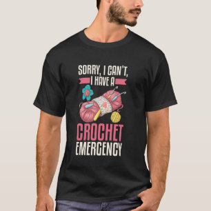 T-shirt Désolé, je ne peux pas, j'ai une urgence au croche