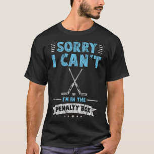 T-shirt Désolé je ne peux pas je suis au banc des pénalité