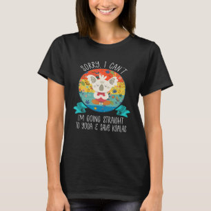 T-shirt Désolé je ne peux pas je vais directement au yoga