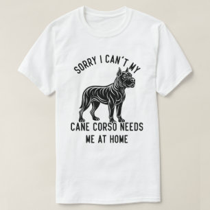 T-shirt Désolé, je ne peux pas ma canne Corso a besoin de 