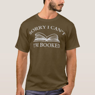 T-shirt Désolé, Je Ne Peux Pas Me Réserver