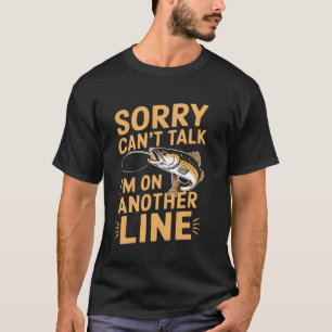 T-shirt Désolé, je ne peux pas parler, je suis sur une aut