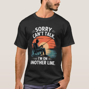 T-shirt Désolé, je ne peux pas parler, je suis sur une aut
