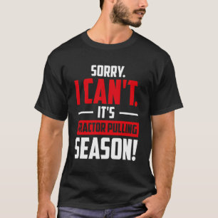 T-shirt Désolé, Je Ne Peux Pas Que Ce Soit Tracteur De La