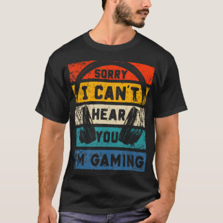 T-shirt Désolé je ne vous entends pas JE JOUE - Casque Rét