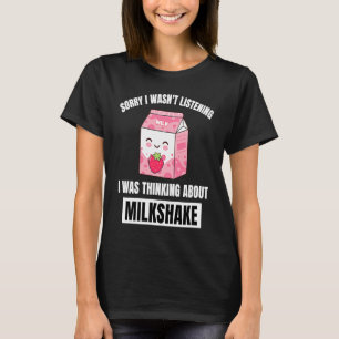 T-shirt Désolé, je n'écoutais pas, je pensais à la fraise