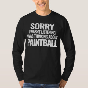 T-shirt Désolé, je n'écoutais pas peintre de Paintball pou
