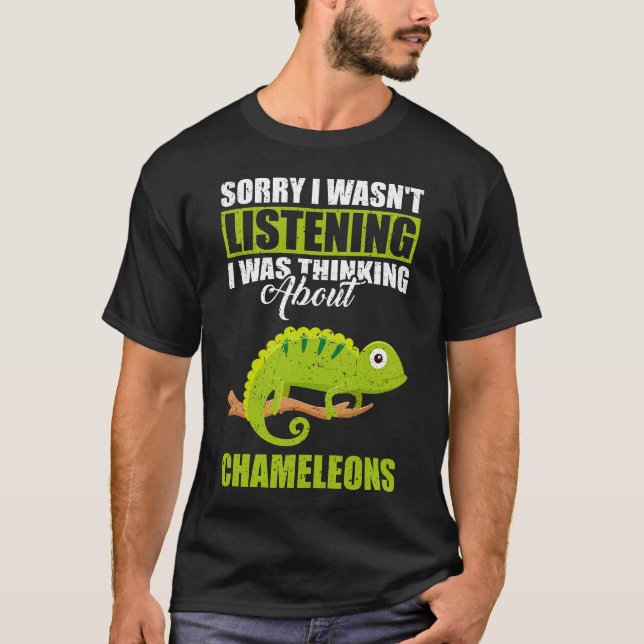 T-shirt Désolé, je n'écoutais pas penser à Chameleons (Devant)
