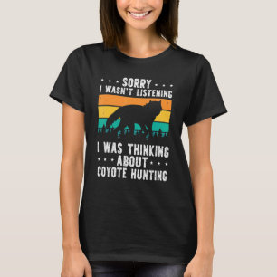 T-shirt Désolé, je n'écoutais pas que je pensais à Coyo