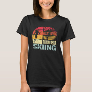 T-shirt Désolé, je n'écoutais pas Skieur de neige et neige
