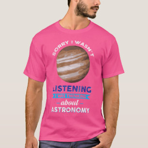 T-shirt Désolé, Je N'Étais Pas En Train D'Écouter À Propos