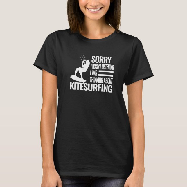T-shirt Désolé je n'étais pas Kitesurfing Kiteboarding kit (Devant)