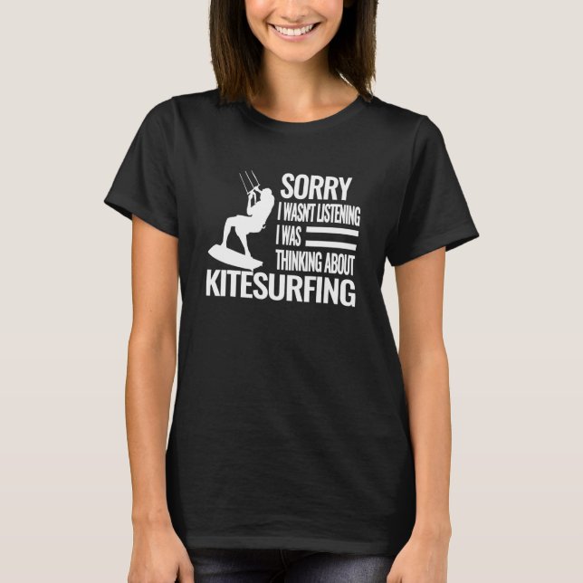 T-shirt Désolé je n'étais pas Kitesurfing Kiteboarding kit (Devant)