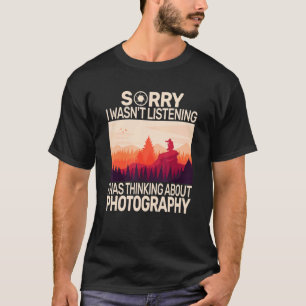 T-shirt Désolé, je n'étais pas photographe photo pour la p