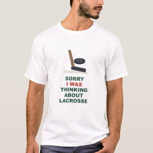 T-shirt Désolé, je pensais au lacrosse