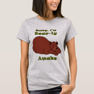 T-shirt Désolé, je suis à peine réveillé ours