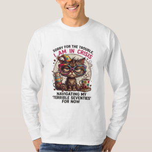 T-shirt Désolé je suis en crise Citation drôle pour 70 ans