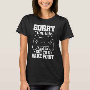 T-shirt Désolé, je suis en retard a dû obtenir un contrôle