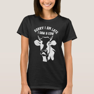 T-shirt Désolé Je Suis En Retard J'Ai Vu Un Rancher D'Agri