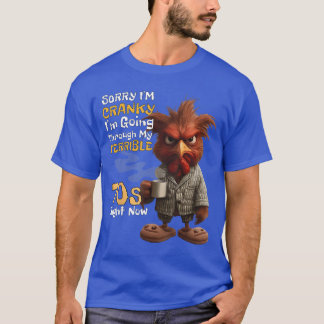T-shirt Désolé je suis grincheux je traverse mes terribles
