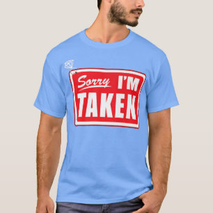 T-shirt Désolé, je suis pris Fiançailles de mariée Bachelo