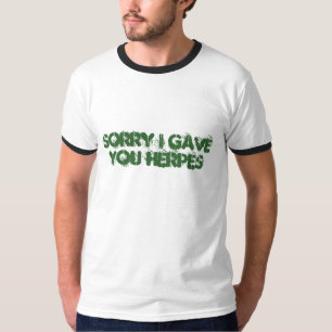 T-shirt Désolé je vous ai donné l'herpès