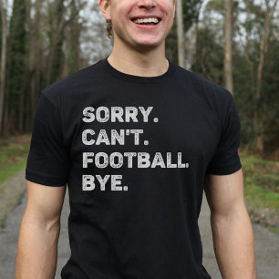 T-shirt Désolé, le football ne peut pas être drôle