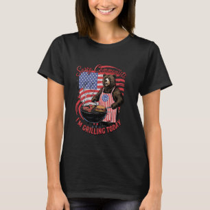 T-shirt Désolé les communistes que je grilles aujourd'hui
