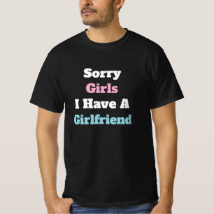 T-shirt Désolé les filles j'ai une petite amie Texte perso