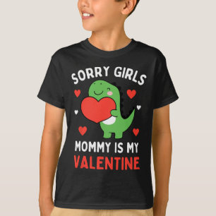 T-shirt Désolé les filles maman est ma Saint-Valentin garç