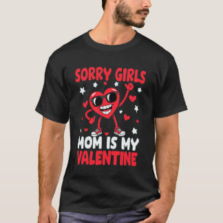 T-shirt Désolé les filles maman est ma Saint-Valentin Mign