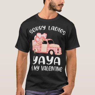 T-shirt Désolé les filles Yaya Is My Valentine Day Funny T