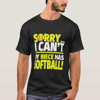 T-shirt Désolé Ma Nièce A Softball Pour Les Tantes Et Les