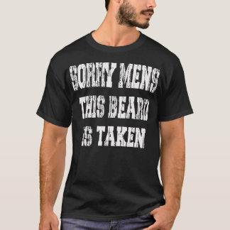 T-shirt Désolé Mens Cette Barbe Est Prise 2
