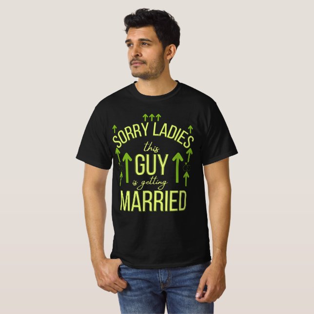 T-shirt désolé mesdames ce gars se marie (Devant entier)