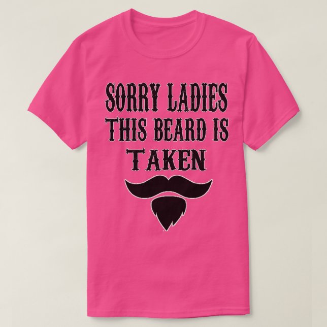 T-shirt Désolé Mesdames Cette Barbe Est Prise 1 (Design devant)