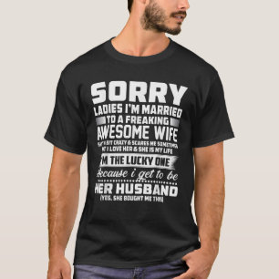 T-shirt Désolé, Mesdames, Je Suis Marié À Un Merveilleux W