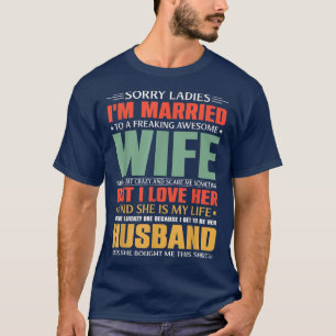 T-shirt Désolé, Mesdames, Je suis marié à un super Wif